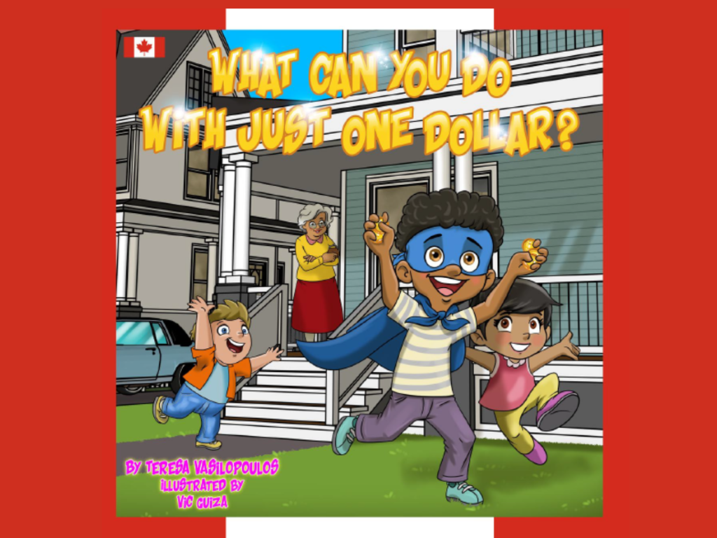Cover of a book about giving by Teresa Vasilopoulos called What Can You Do With Just One Dollar?", featuring animated children running outside a home. 