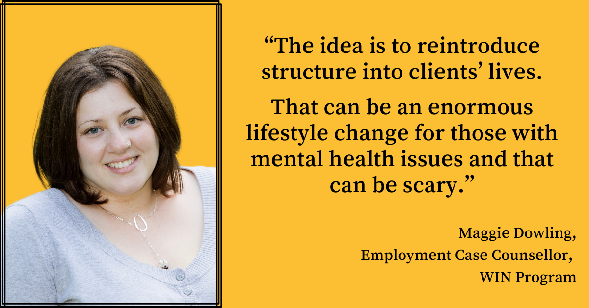 A picture of Maggie Dowling, Employment Case Counsellor at WoodGreen's WIN Program explaining why those with mental health issues might struggle with routine and structure. 