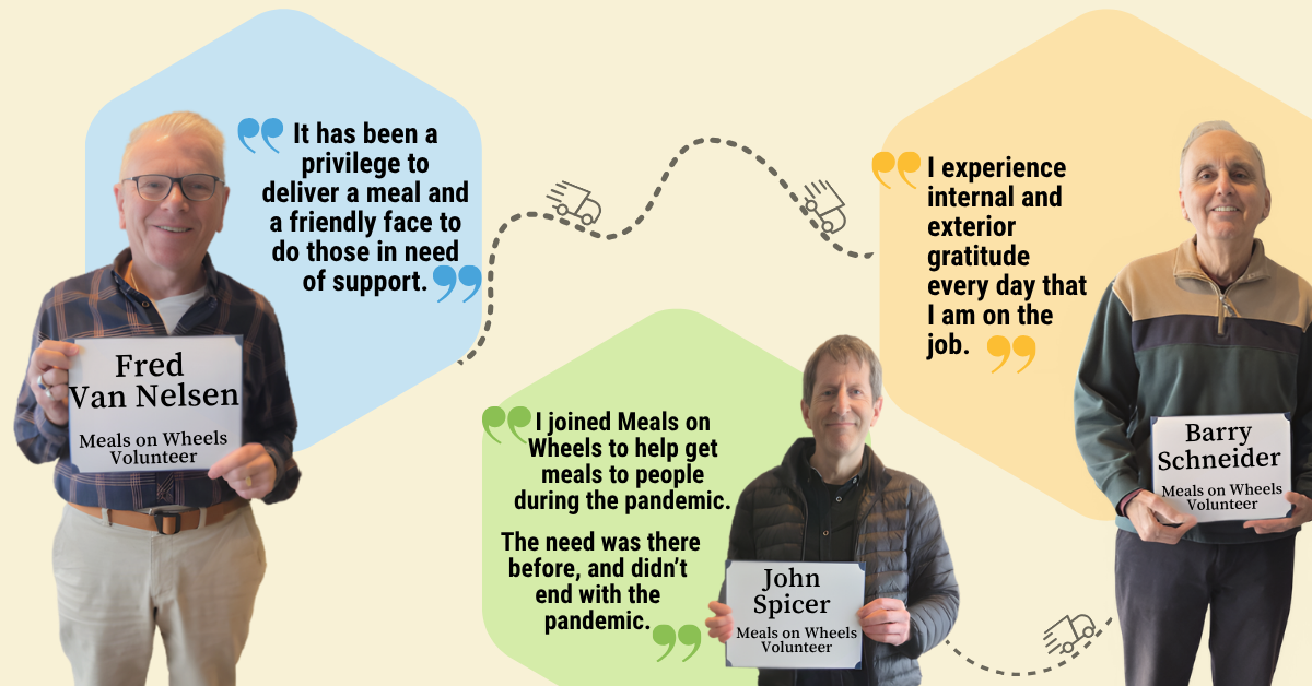 A graphic titled "Meals on Wheels Volunteer" featuring portraits and quotes from volunteers Fred Van Nelsen, John Spicer, and Barry Schneider, connected by a dashed line and delivery truck icons.